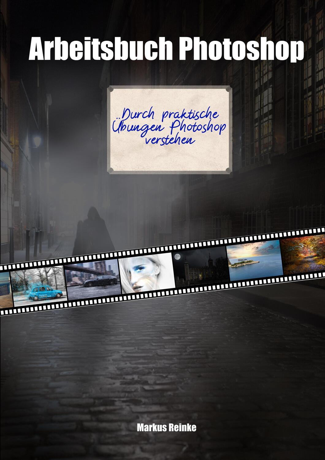 Cover: 9783751904070 | Arbeitsbuch Photoshop | Durch praktische Übungen Photoshop verstehen.