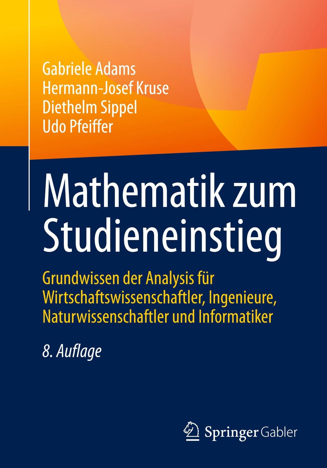 Cover: 9783662700280 | Mathematik zum Studieneinstieg | Gabriele Adams (u. a.) | Taschenbuch