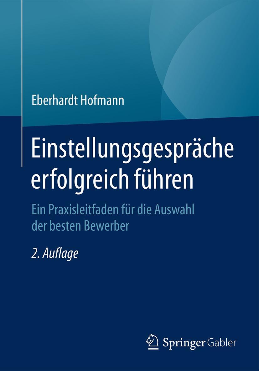 Cover: 9783658106003 | Einstellungsgespräche erfolgreich führen | Eberhardt Hofmann | Buch