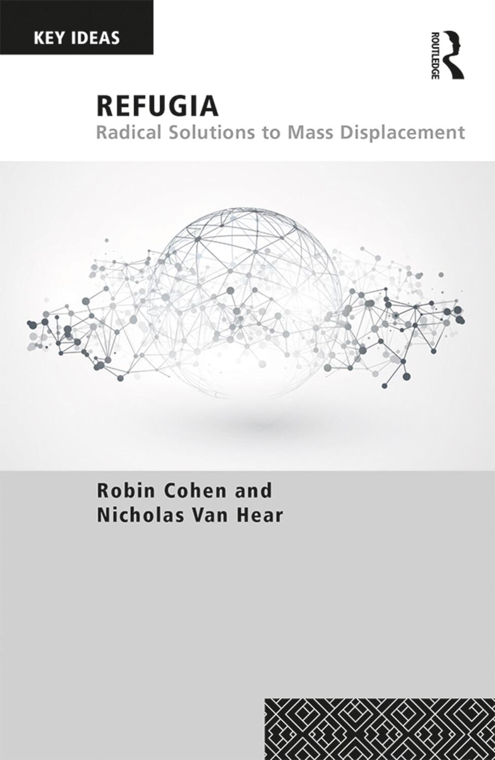 Cover: 9781138601567 | Refugia | Radical Solutions to Mass Displacement | Robin Cohen (u. a.)