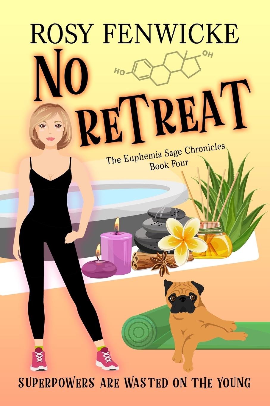 Cover: 9780473637262 | No Retreat. Book 4, The Euphemia Sage Chronicles | Rosy Fenwicke