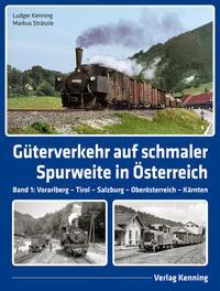 Cover: 9783944390222 | Güterverkehr auf schmaler Spurweite in Österreich | Kenning (u. a.)