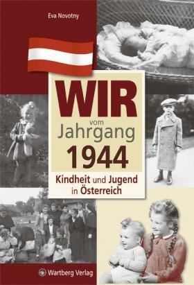 Cover: 9783831326440 | Wir vom Jahrgang 1944 | Kindheit und Jugend in Österreich | Stöckl