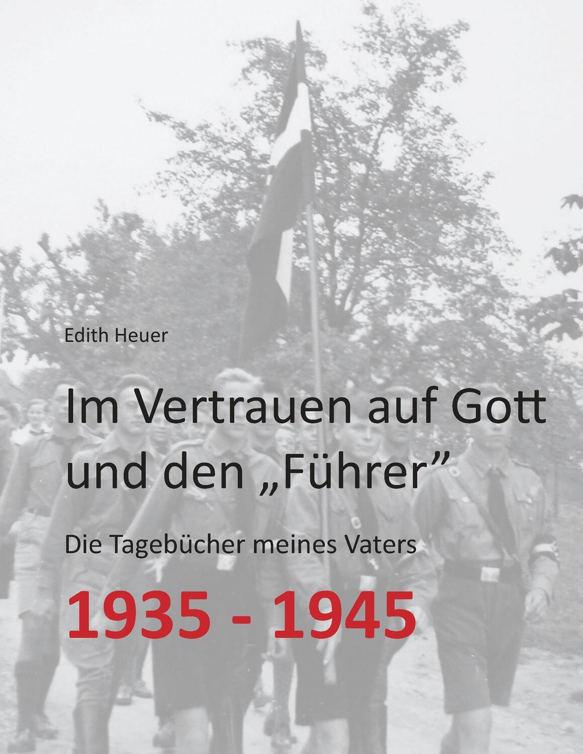 Cover: 9783734757150 | Im Vertrauen auf Gott und den "Führer" | Edith Heuer | Taschenbuch