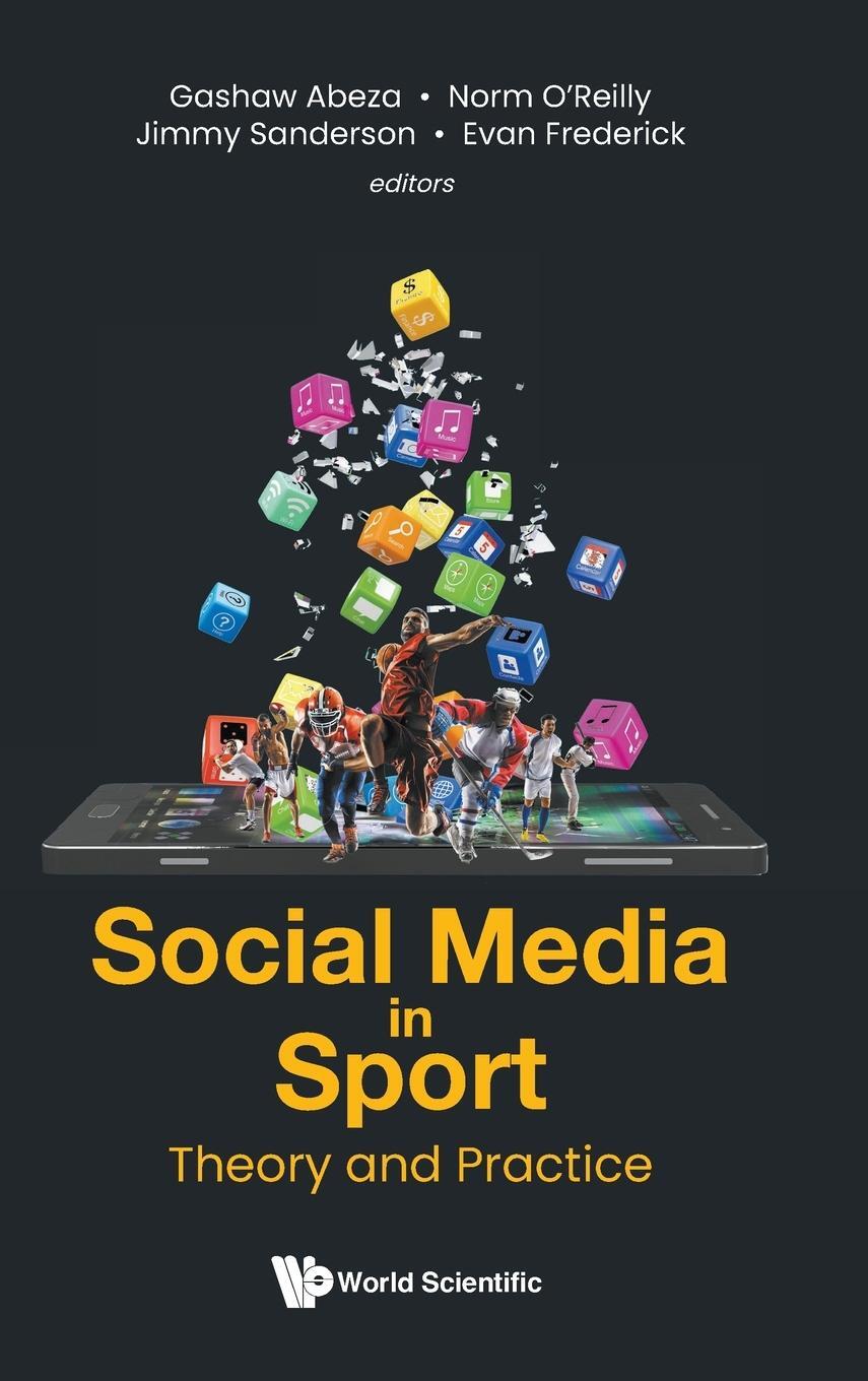Cover: 9789811237652 | Social Media in Sport | Theory and Practice | Norman O'Reilly | Buch