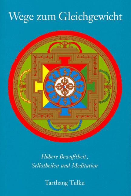 Cover: 9783928758383 | Wege zum Gleichgewicht | Tarthang Tulku | Buch | 193 S. | Deutsch