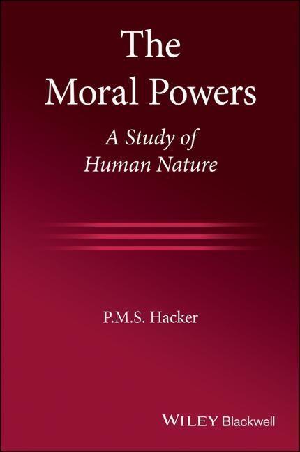 Cover: 9781119657774 | The Moral Powers | A Study of Human Nature | P M S Hacker | Buch