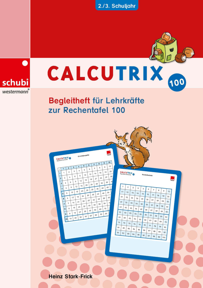 Cover: 9783072100878 | Calcutrix | Begleitheft für Lehrkräfte zur Rechentafel 100 | Broschüre