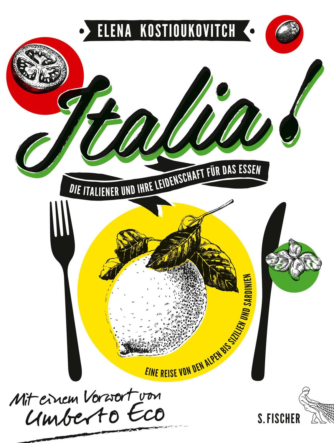 Cover: 9783100024145 | Italia! Die Italiener und ihre Leidenschaft für das Essen | Buch