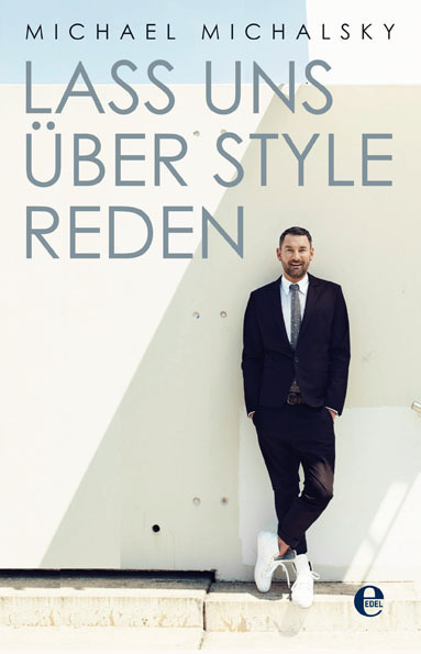 Cover: 9783841906052 | Lass uns über Style reden | Michael Michalsky | Taschenbuch | 219 S.