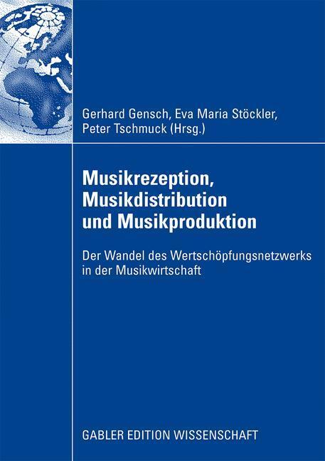 Cover: 9783835009134 | Musikrezeption, Musikdistribution und Musikproduktion | Gensch (u. a.)