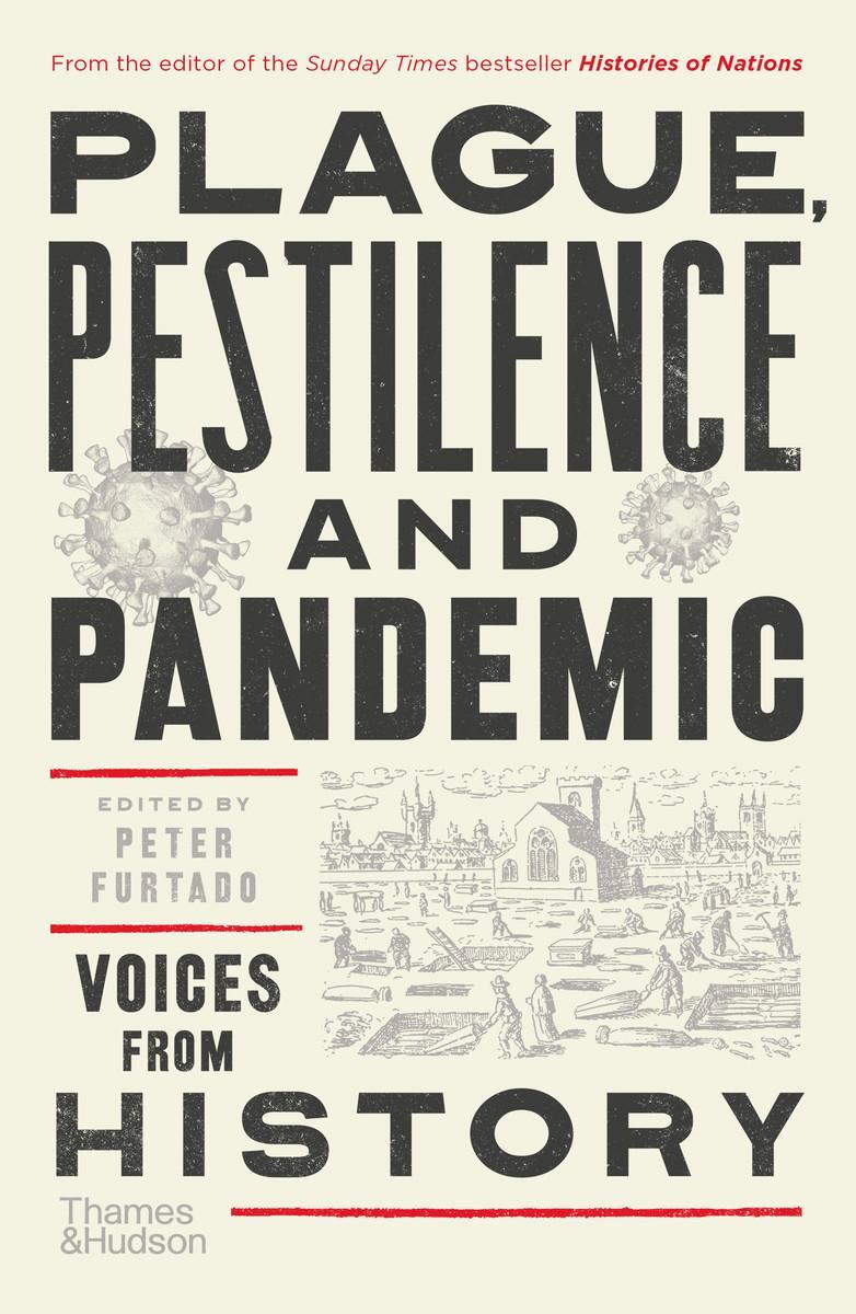 Cover: 9780500296134 | Plague, Pestilence and Pandemic | Voices from History | Peter Furtado