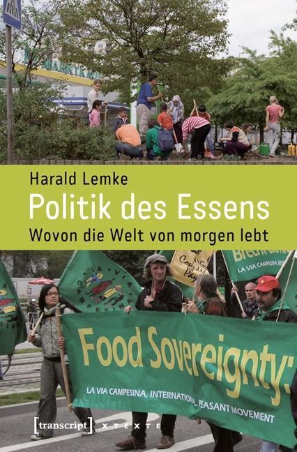 Cover: 9783837618457 | Politik des Essens | Harald Lemke | Taschenbuch | 344 S. | Deutsch