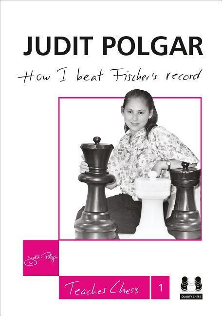 Cover: 9781907982194 | How I Beat Fischer's Record | Judit Polgar | Buch | Englisch | 2012
