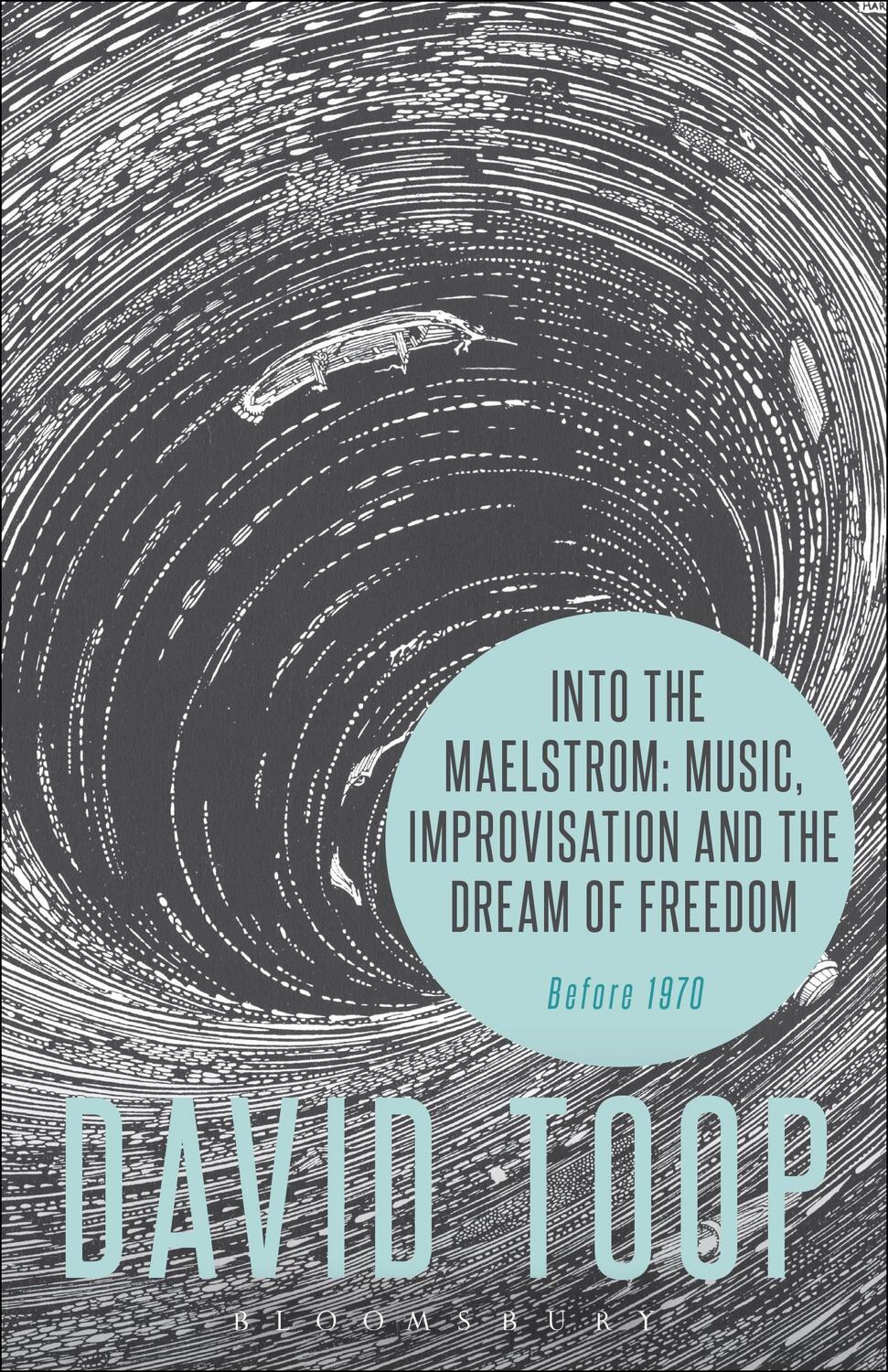 Cover: 9781628927696 | Into the Maelstrom: Music, Improvisation and the Dream of Freedom
