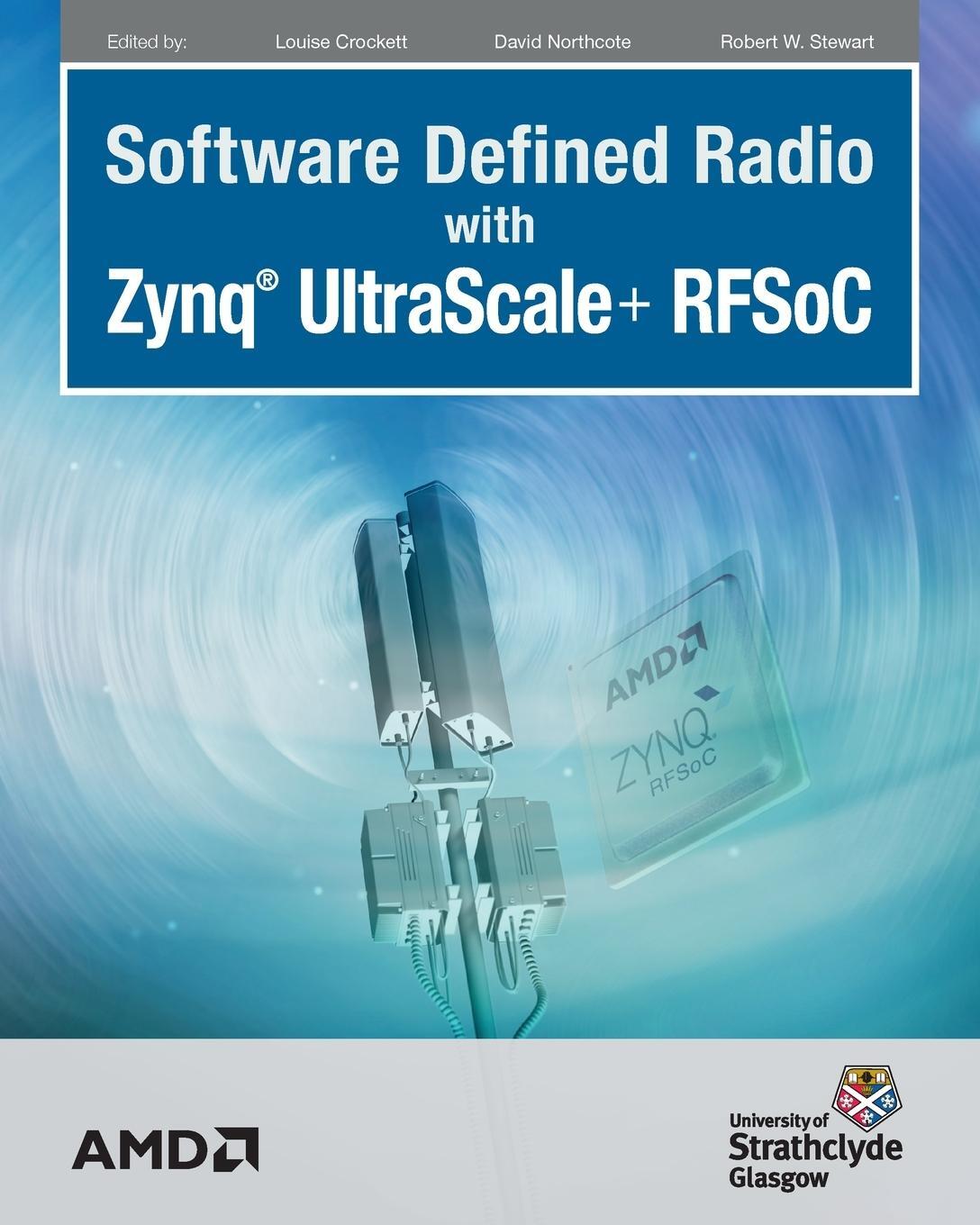 Cover: 9780992978792 | Software Defined Radio with Zynq Ultrascale+ RFSoC | Robert W Stewart