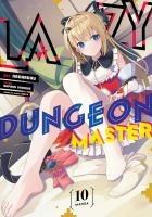 Cover: 9798891606418 | Lazy Dungeon Master (Manga) Vol. 10 | Supana Onikage | Taschenbuch