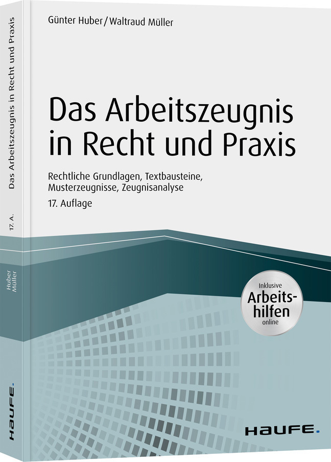 Cover: 9783648130575 | Das Arbeitszeugnis in Recht und Praxis | Günter Huber (u. a.) | Buch