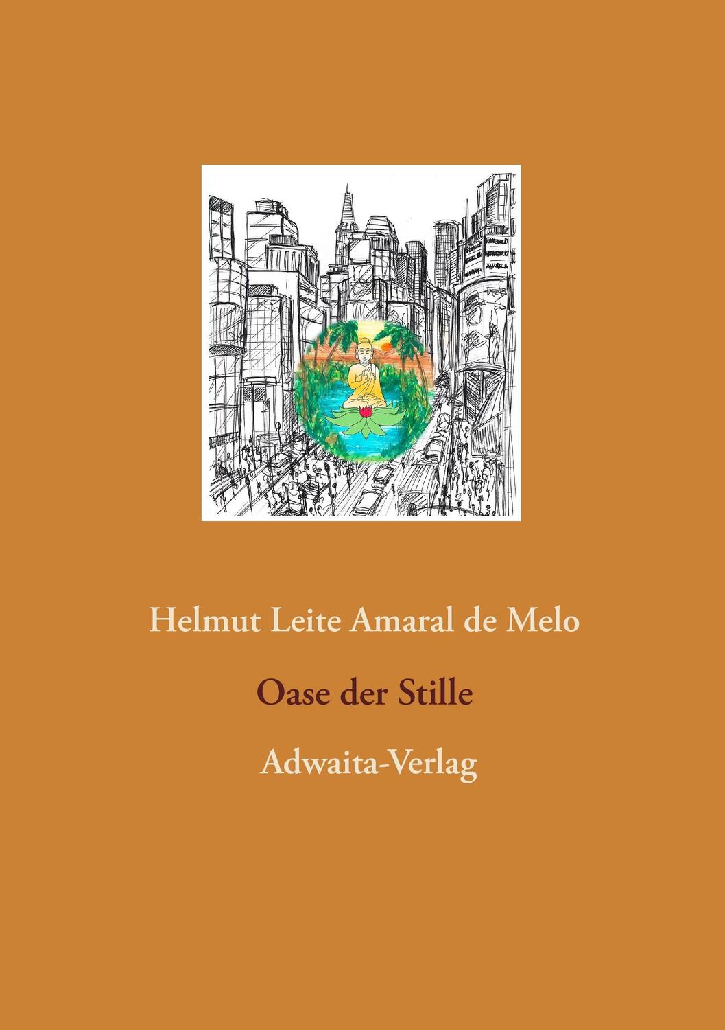 Cover: 9783934281073 | Oase der Stille | Helmut Leite Amaral De Melo | Taschenbuch | Deutsch