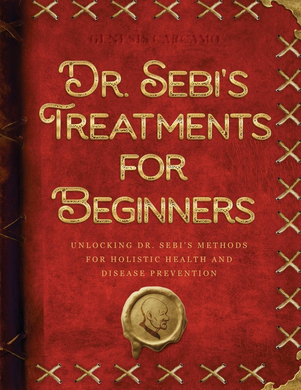 Cover: 9781915331847 | Dr. Sebi's Treatments for Beginners | Genesis Carcamo | Taschenbuch