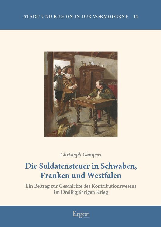 Cover: 9783987400568 | Die Soldatensteuer in Schwaben, Franken und Westfalen | Gampert | Buch