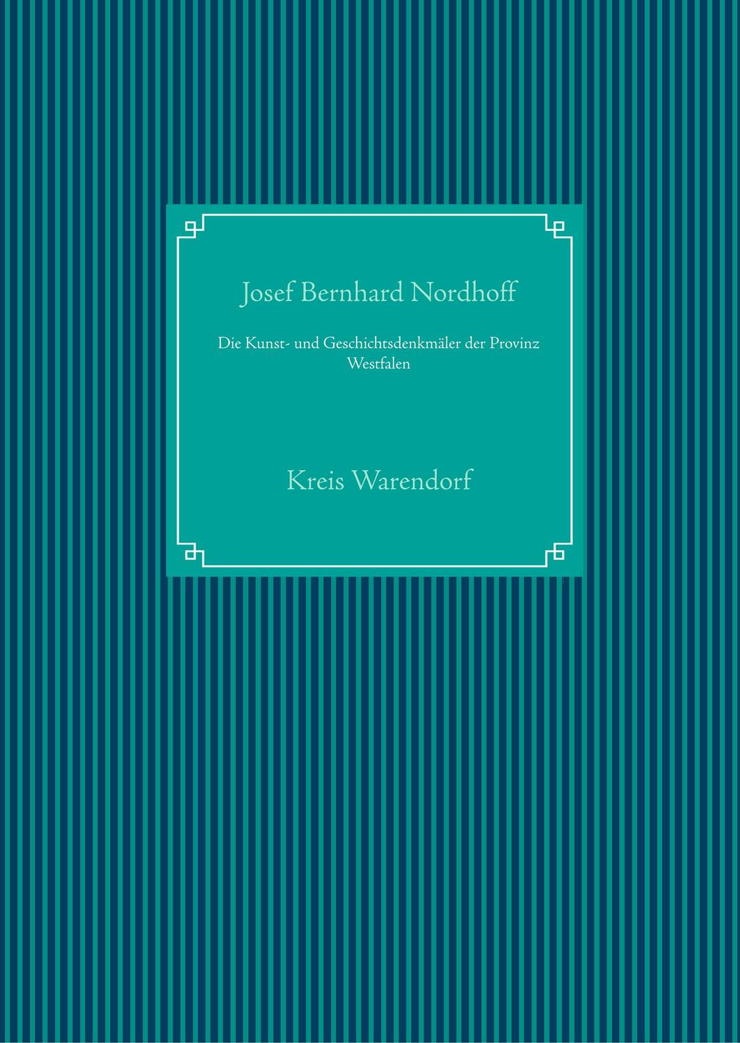 Cover: 9783752857269 | Die Kunst- und Geschichtsdenkmäler der Provinz Westfalen | Nordhoff