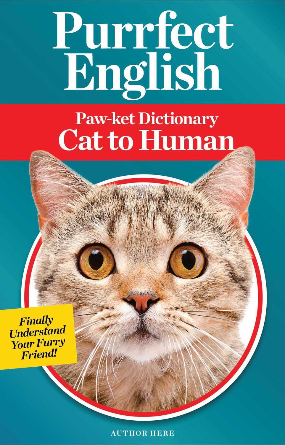 Cover: 9781951274740 | Purrfect English: Paw-Ket Dictionary Cat to Human | Jillian Blume