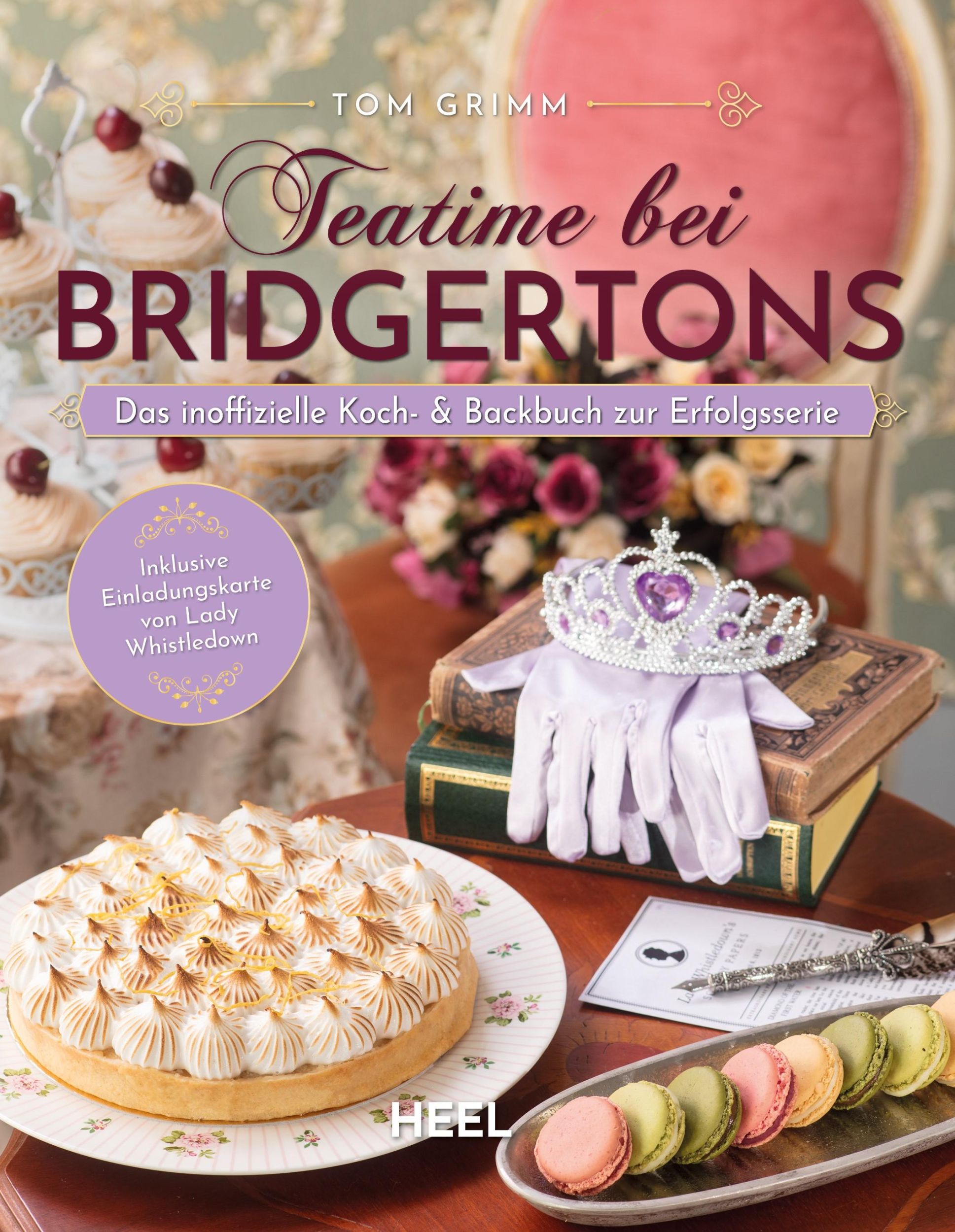 Cover: 9783966643429 | Teatime bei Bridgertons - Das inoffizielle Koch- und Backbuch zur...