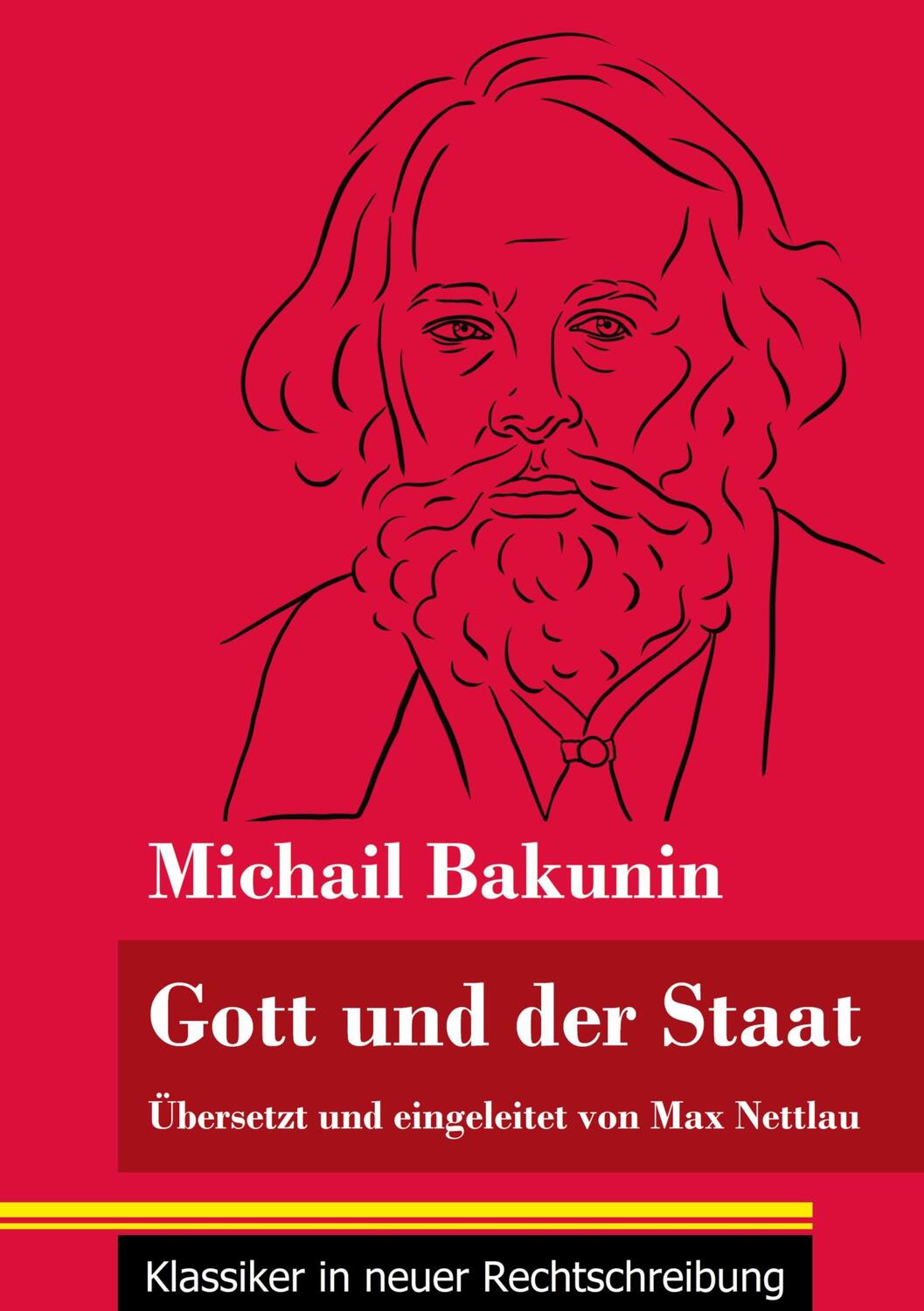 Cover: 9783847850618 | Gott und der Staat | Michail Bakunin | Taschenbuch | Paperback | 92 S.