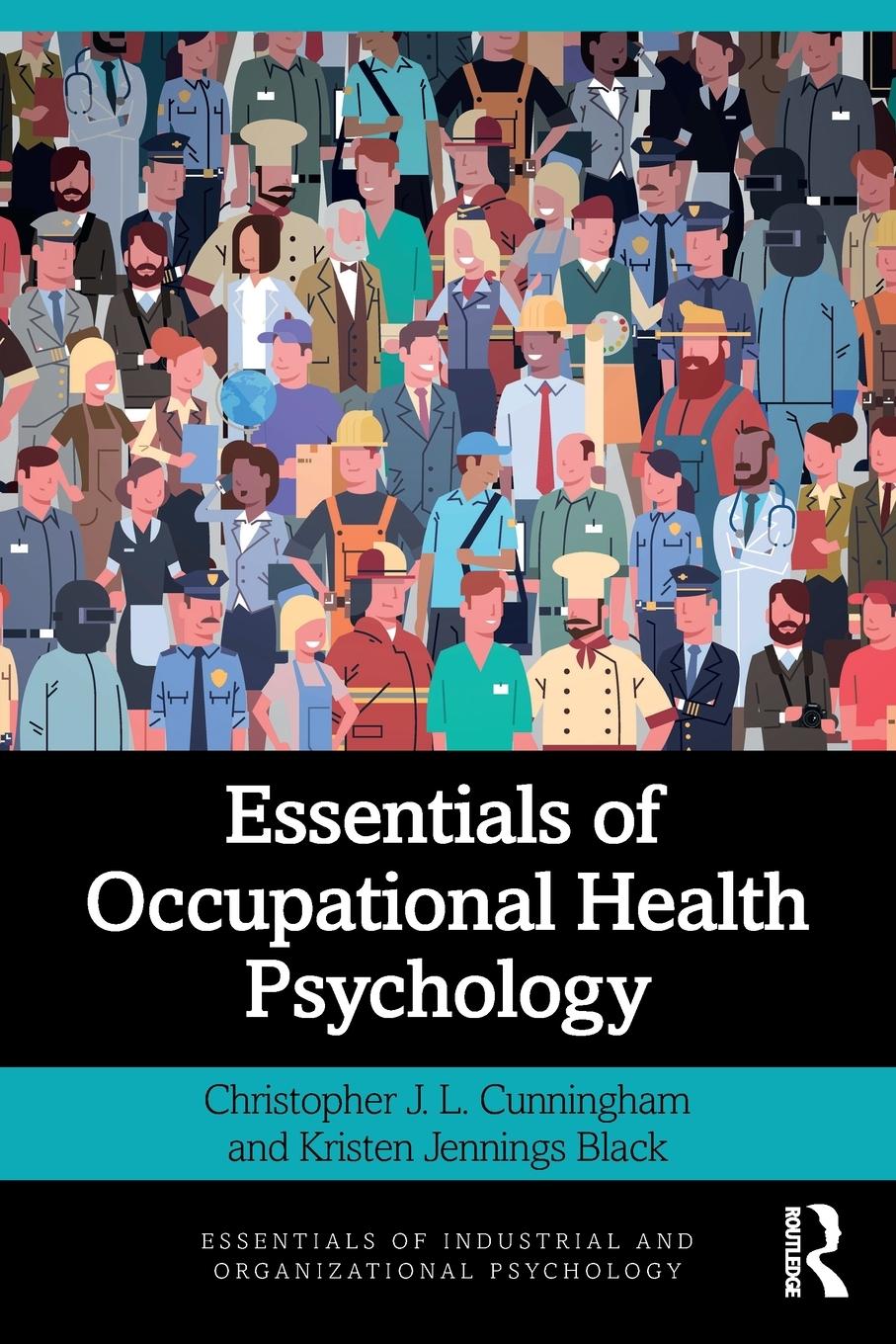 Cover: 9781138541122 | Essentials of Occupational Health Psychology | Cunningham (u. a.)