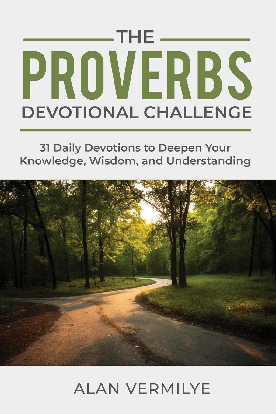 Cover: 9781948481403 | The Proverbs Devotional Challenge | Alan Vermilye | Taschenbuch | 2023