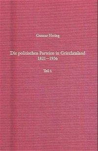 Cover: 9783486558715 | Die politischen Parteien in Griechenland 1821-1936, 2 Bde. | Hering