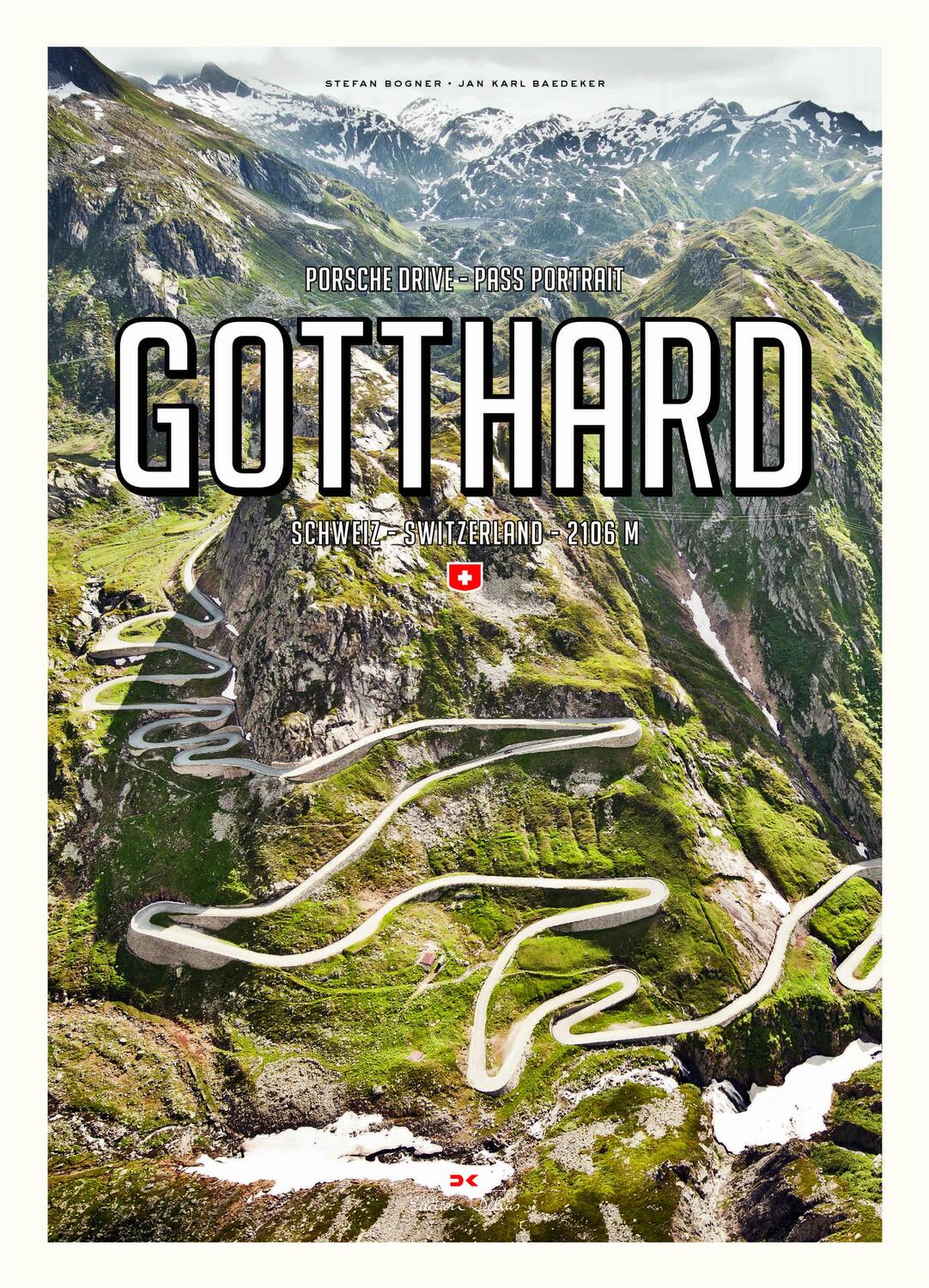 Cover: 9783667116772 | Porsche Drive - Pass Portrait - Gotthard | Stefan Bogner | Buch | 2019