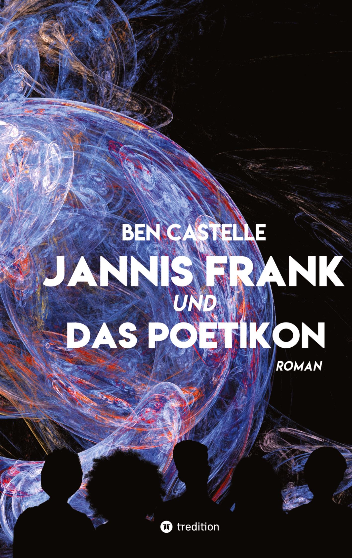 Cover: 9783384249005 | Jannis Frank und Das Poetikon | Ben Castelle | Buch | 516 S. | Deutsch