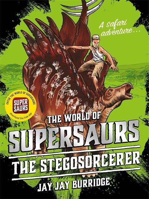 Cover: 9781786968098 | Supersaurs 2: The Stegosorcerer | Jay Jay Burridge | Taschenbuch