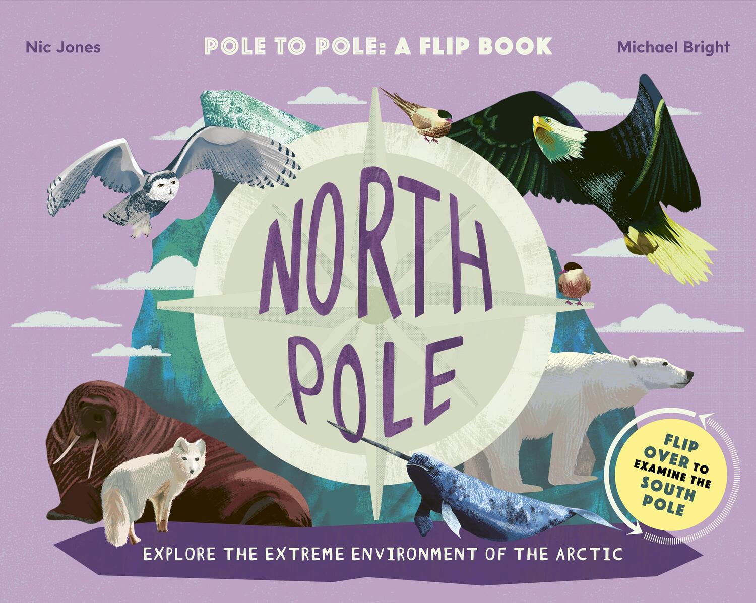 Cover: 9780711254725 | North Pole / South Pole | From Pole to Pole: a Flip Book | Bright