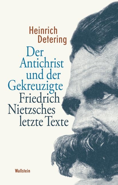Cover: 9783835306356 | Der Antichrist und der Gekreuzigte | Friedrich Nietzsches letzte Texte