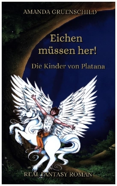 Cover: 9783982360676 | Eichen müssen her! - Die Kinder von Platana | Amanda Gruenschild