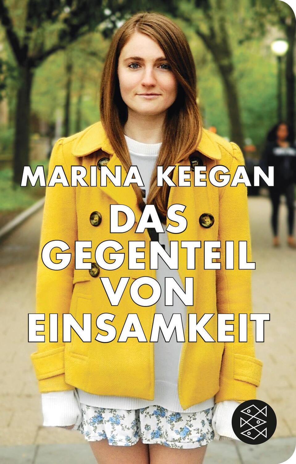 Cover: 9783596521692 | Das Gegenteil von Einsamkeit | Stories und Essays | Marina Keegan