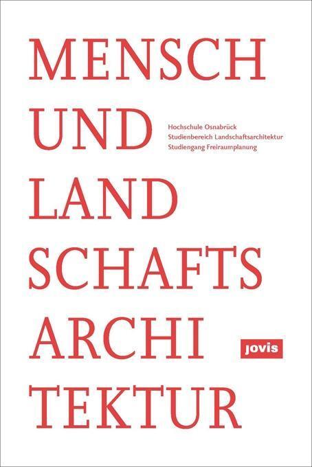 Cover: 9783868594058 | Mensch und Landschaftsarchitektur | Taschenbuch | 336 S. | Deutsch