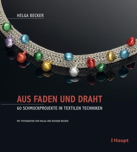 Cover: 9783258600581 | Aus Faden und Draht | 60 Schmuckprojekte in textilen Techniken | Buch