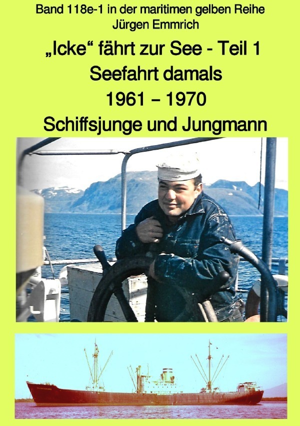 Cover: 9783752943429 | maritime gelbe Reihe bei Jürgen Ruszkowski / "Icke" fährt zur See -...