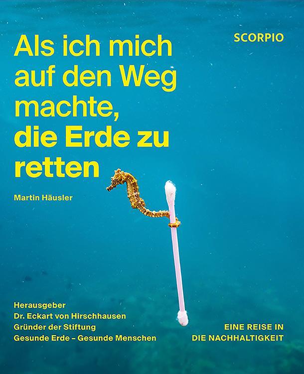 Cover: 9783958035300 | Als ich mich auf den Weg machte, die Erde zu retten | Martin Häusler