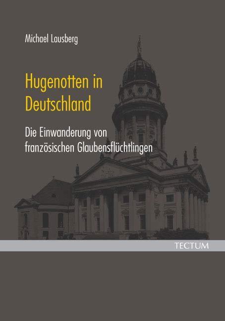 Cover: 9783828894211 | Hugenotten in Deutschland | Michael Lausberg | Taschenbuch | Deutsch