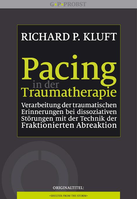 Cover: 9783944476049 | Pacing in der Traumatherapie | Richard P. Kluft | Taschenbuch | 320 S.