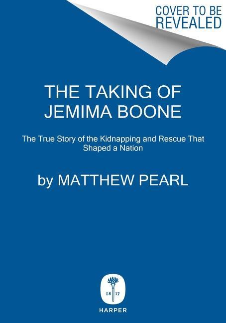 Cover: 9780062937780 | The Taking of Jemima Boone | Matthew Pearl | Buch | Gebunden | 2021