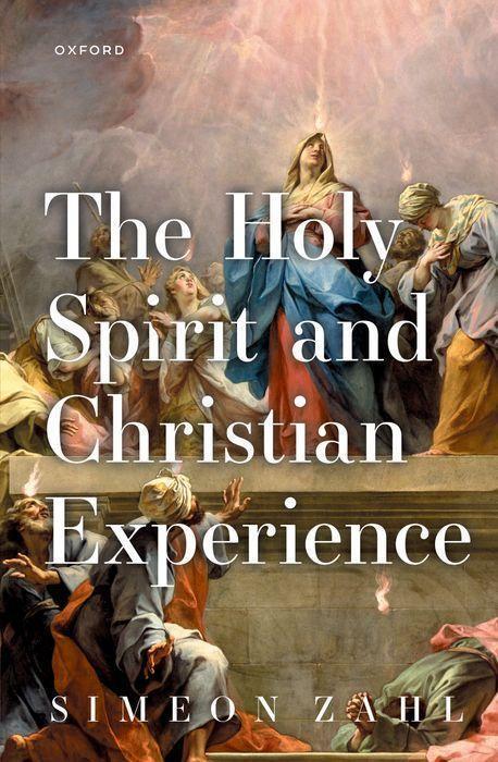 Cover: 9780192882387 | The Holy Spirit and Christian Experience | Simeon Zahl | Taschenbuch