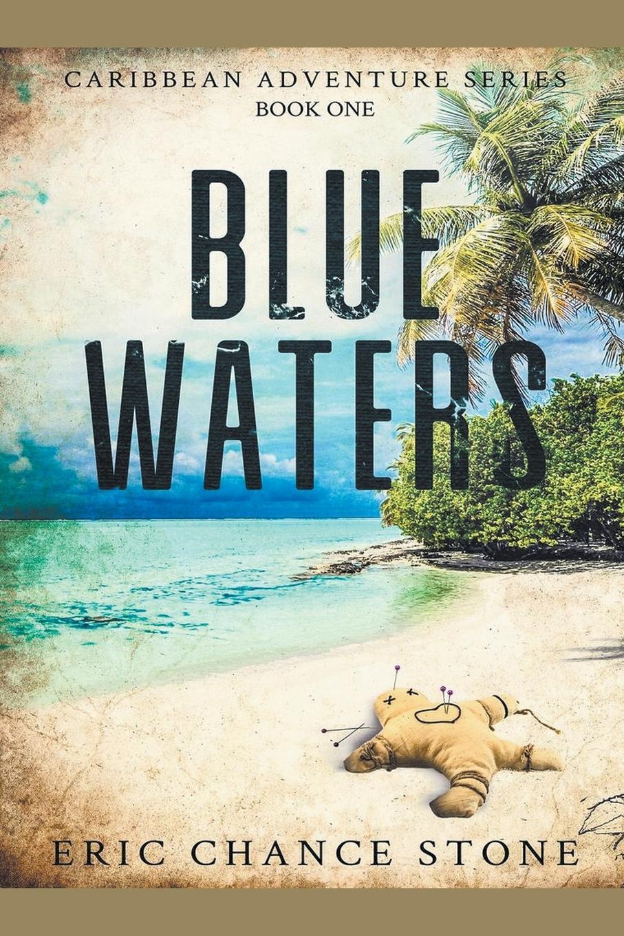 Cover: 9781734162615 | Blue Waters | Eric Chance Stone | Taschenbuch | Paperback | Englisch