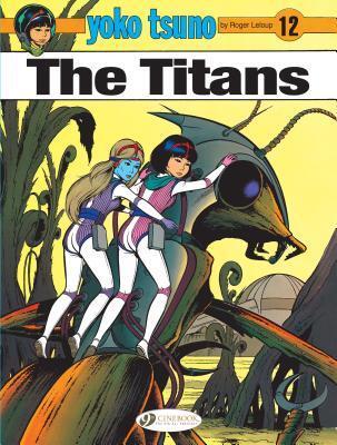 Cover: 9781849183505 | Yoko Tsuno Vol. 12: The Titans | Roger Leloup | Taschenbuch | Englisch