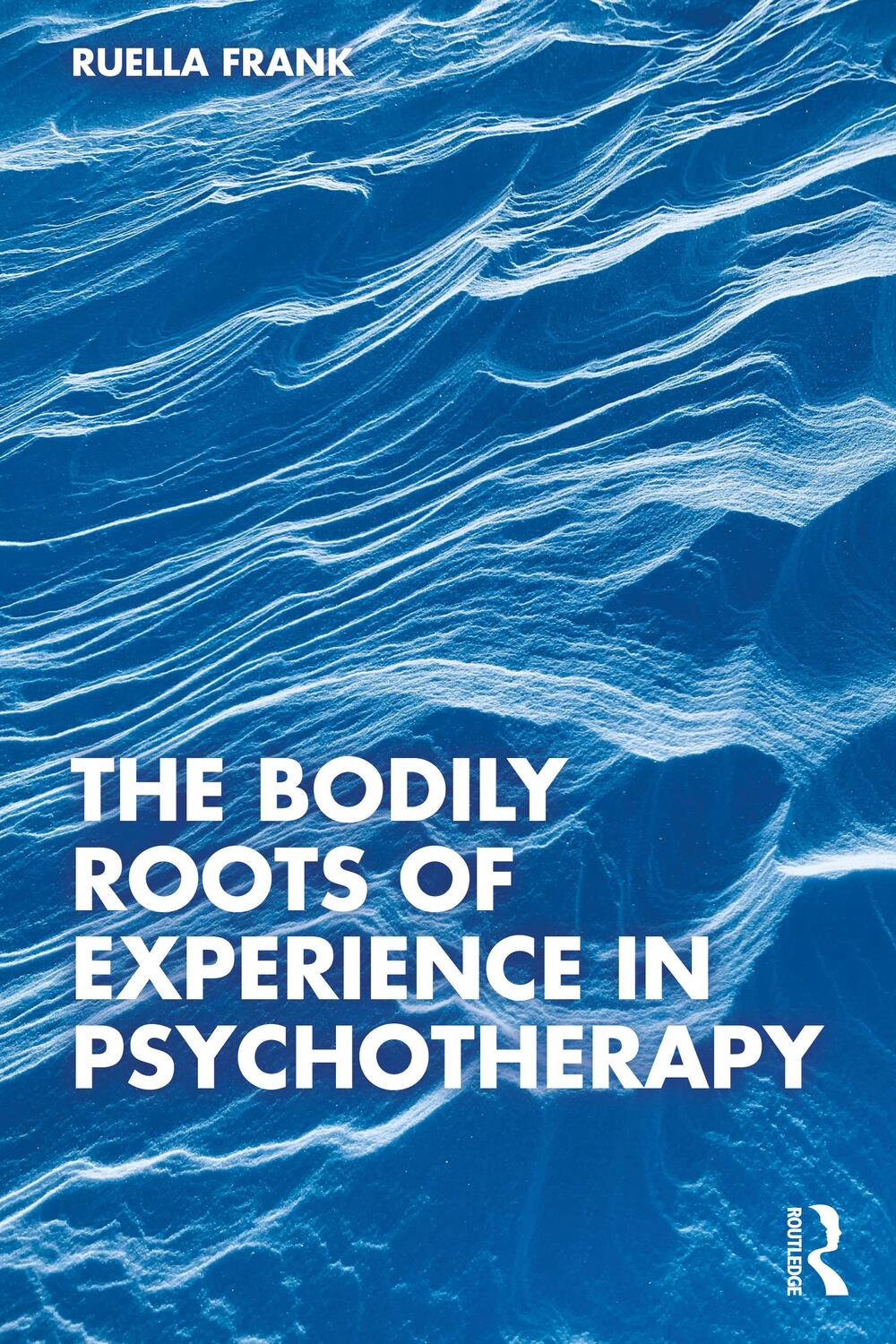 Cover: 9781032210087 | The Bodily Roots of Experience in Psychotherapy | Moving Self | Frank
